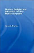 Women, Religion and Education in Early Modern England