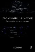 Organizations in Action: Competition Between Contexts
