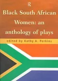 Black South African Women: An Anthology of Plays