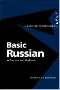 Basic Russian: A Grammar and Workbook