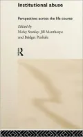 Institutional Abuse: Perspectives Across the Life Course