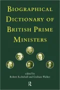 Biographical Dictionary of British Prime Ministers