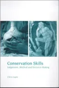 Conservation Skills : Judgement, Method and Decision Making