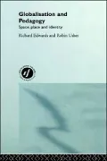 Globalisation and Pedagogy : Space, Place and Identity