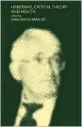 Habermas, Critical Theory and Health