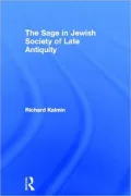 The Sage in Jewish Society in Late Antiquity