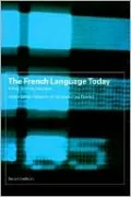 The French Language Today: A Linguistic Introduction, Second Edition