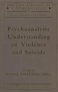 Psychoanalytic Understanding of Violence and Suicide