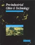 Pre-Industrial Cities and Technology: Cities and Technology