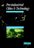 Pre-Industrial Cities and Technology: Cities and Technology