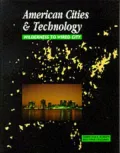 American Cities and Technology Wilderness to Wired City