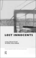 Lost Innocents: A Follow-Up Study of Fatal Child Abuse