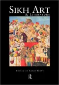 Sikh Art and Literature: Splendors of the Punjab