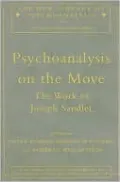 Psychoanalysis on the Move: The Work of Joseph Sandler