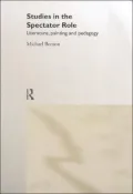 Studies in the Spectator Role: Literature, Painting and Pedagogy