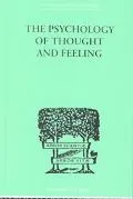 Psychology of Thought and Feeling A Conservative Interpretation of Results in Modern Psychology