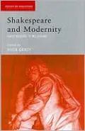 Shakespeare and Modernity: Early Modern to Millennium