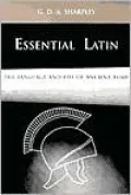 Essential Latin: The Language and Life of Ancient Rome