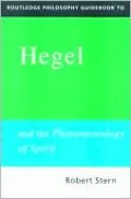 Routledge Philosophy Guidebook to Hegel and the Phenomenology of Spirit
