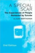 Special Scar: The Experience of People Bereaved by Suicide