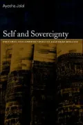 Self and Sovereignty: Individual and Community in South Asian Islam Since 1850