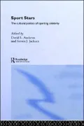 SPORT STARS The Cultural Politics Of Sporting Celebrity