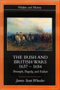 The Irish and British Wars: Triump, Tradegy and Failure