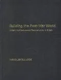 Building the Post-War World