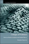 Critique of Violence: Between Poststructuralism and Critical Theory