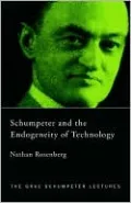 Schumpeter and the Endogeneity of Technology