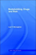 Bodybuilding, Drugs and Risk