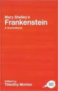A Routledge Literary Sourcebook on Mary Shelley's Frankenstein
