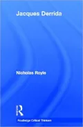 Jacques Derrida (Routledge Critical Thinkers Series)