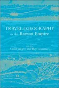 Travel and Geography in the Roman Empire