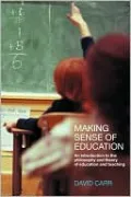 Making Sense of Education: An Introduction to the Philosphy and Theory of Education and Teaching