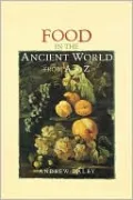 Food in the Ancient World A-Z