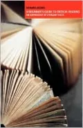 A Beginner's Guide to Critical Reading: An Anthology of Literary Texts