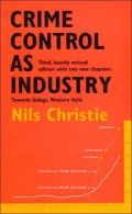 Crime Control As Industry: Towards Gulags, Western Style