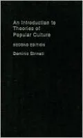 An Introduction to Theories of Popular Culture