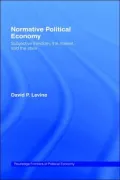 Normative Political Economy: Subjective Freedom, the Market and the State