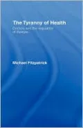 The Tyranny of Health