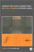 Moment Resistant Connections of Steel Frames in Seismic Areas: Design and Reliability