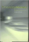Exhausting Modernity