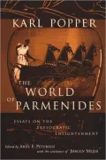 The World of Parmenides: Essays on the Presocratic Enlightenment