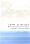 Geoinformation: Remote Sensing, Photogrammetry and Geographical Information Systems
