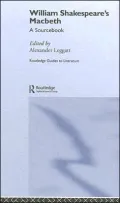 William Shakespeare's Macbeth: A Sourcebook
