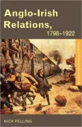 Anglo-Irish Relations, 1798-1922