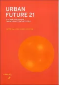 Urban Future 21: A Global Agenda for Twenty-First Century Cities