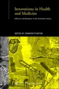 Innovations in Medicine and Health: Diffusion and Resistance in the Twentieth Century
