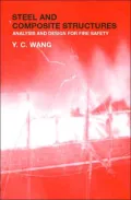 Steel and Composite Structures : Behaviour and Design for Fire Safety